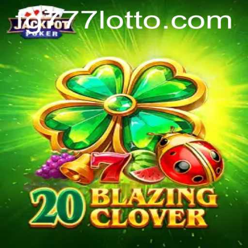 The Enchanting World of 20BlazingClover: A Detailed Guide