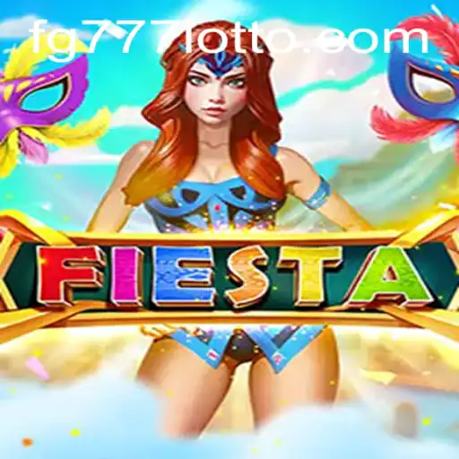 Exploring the Exciting World of Fiesta: The Game fg777